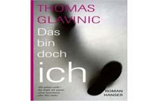 Das bin doch ich - Thomas Glavinic auf den Fersen